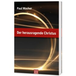 Der herausragende Christus - Paul Washer