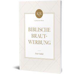 Biblische Brautwerbung - Peter Schild