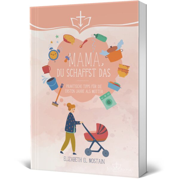 Mama, du schaffst das! - Elizabeth El Mostain