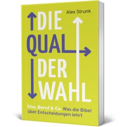 Die Qual der Wahl - Alexander Strunk