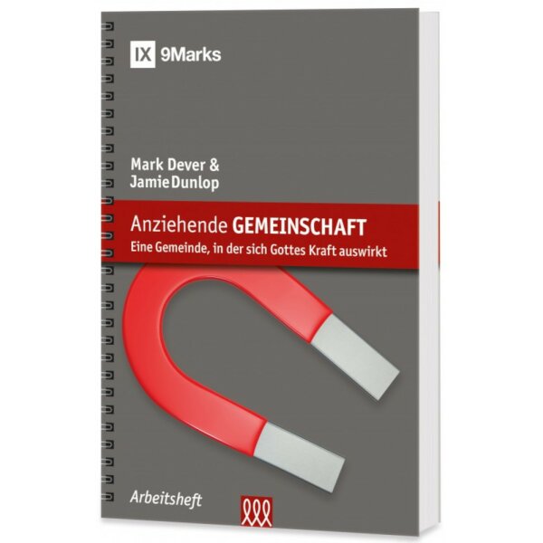 Anziehende Gemeinschaft - Arbeitsheft - Mark Dever, Jamie Dunlop