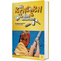 Mit Kindern die Bibel entdecken 1 - C. Volkmann