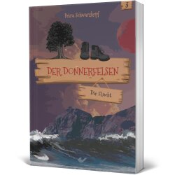 Der Donnerfelsen (3) - Die Flucht - Petra Schwarzkopf
