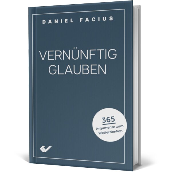 Vernünftig glauben - Daniel Facius