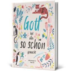 Gott hat alles so schön gemacht