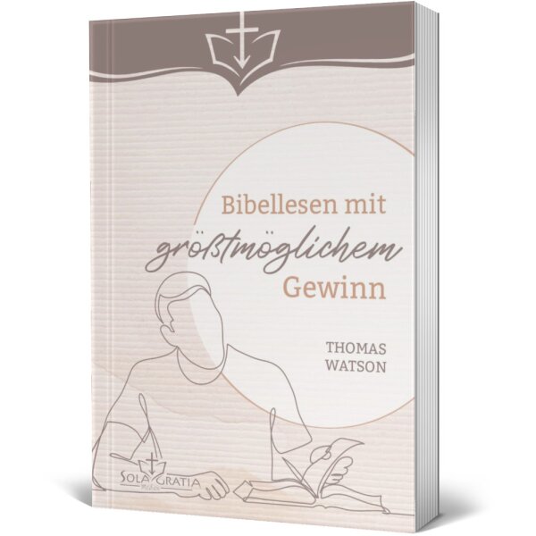 Bibellesen mit größtmöglichem Gewinn - Thomas Watson