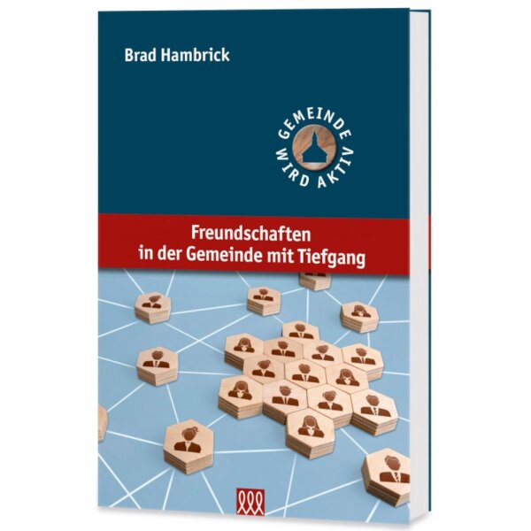 Paperbackcover: Freundschaften in der Gemeinde mit Tiefgang - Brad Hambrick - Geistliche Beziehungen