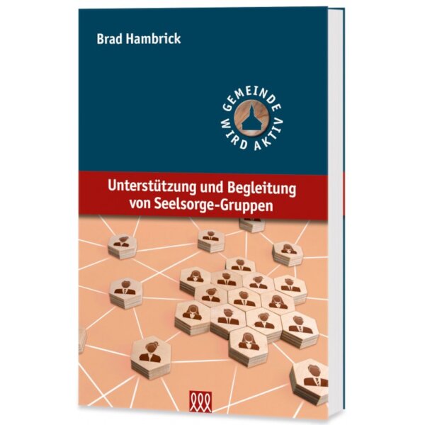 Buchcover: Unterstützung und Begleitung von Seelsorge-Gruppen - Brad Hambrick & John Chapman - Seelsorge-Gruppen leiten