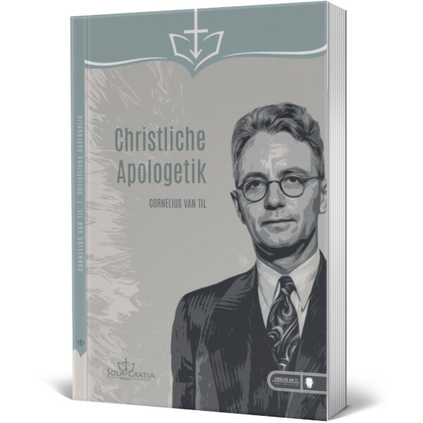 Buchcover: Christliche Apologetik von Cornelius van Til zum Thema presuppositionale Glaubensverteidigung.