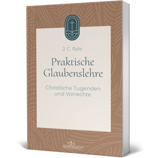 Buchcover: Praktische Glaubenslehre Band 3 - J. C. Ryle - Christliche Tugenden und Glücklichsein