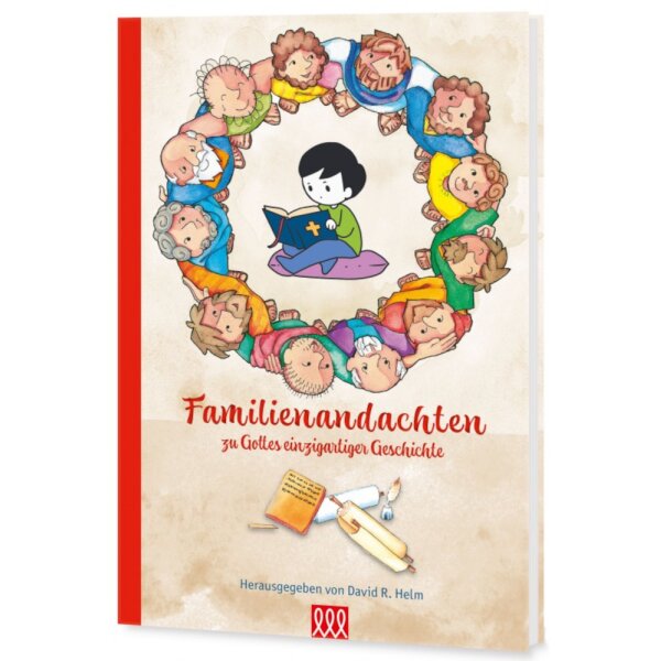 Andachtsbuch: Familienandachten zu Gottes einzigartiger Geschichte - David Helm - Heilsgeschichte