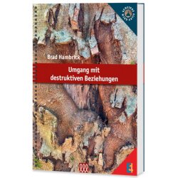 Arbeitsbuch: Umgang mit destruktiven Beziehungen - Brad...