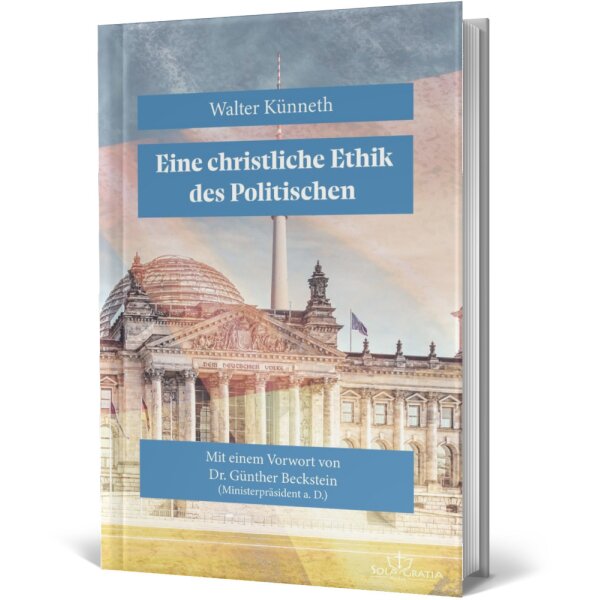 Hardcover - Die biblische Erhaltungsordnung: Eine christliche Ethik des Politischen - Walter Künneth - Wegweisung