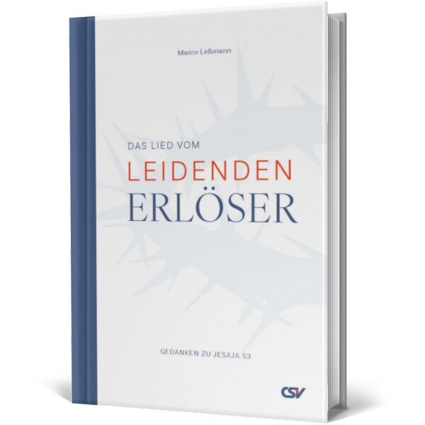 Bibelkommentar: Das Lied vom leidenden Erlöser - Marco Leßmann - Jesaja 53