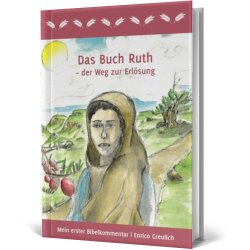 Bibelkommentar: Das Buch Ruth - Enrico Greulich -...