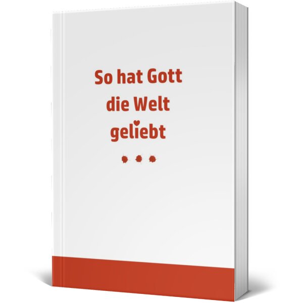 Verteilschrift: So hat Gott die Welt geliebt - Enrico Greulich - Evangelisation