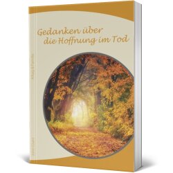 Seelsorge-Heft: Gedanken über die Hoffnung im Tod -...