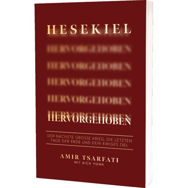 Prophetische Auslegung: Hesekiel hervorgehoben - Amir Tsarfati - Endzeitprophetie