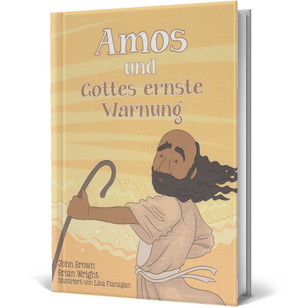 Kinderbuch: Amos und Gottes ernste Warnung - John Brown, Brian Wright - Gottes Gerechtigkeit
