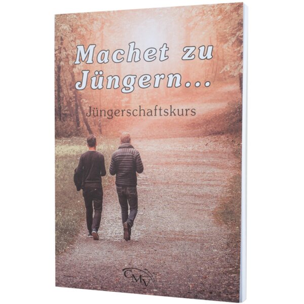 kartoniert - Die Jüngerschaft: Machet zu Jüngern – Jüngerschaftskurs - Mitarbeiter des Christlichen Missionsverlags - Zweierschaft