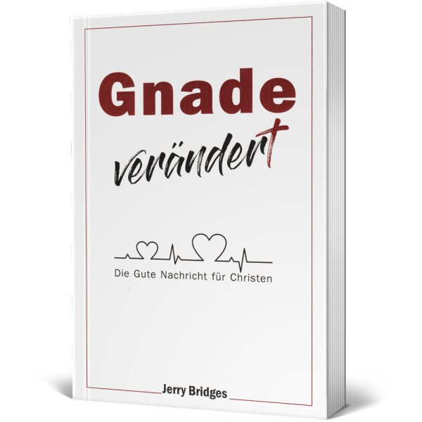 Buch: Gnade verändert - Jerry Bridges - Heiligung durch Gnade