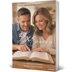 Ehekurs: 33 x Einander - Wilfried und Sylvia Plock -...