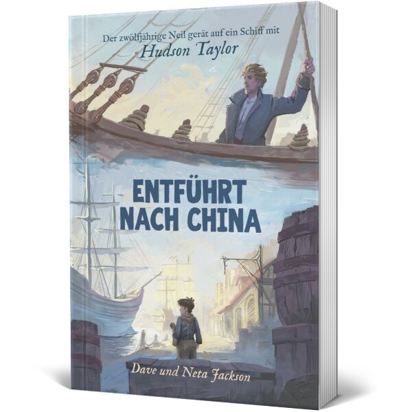 Kinderbuch: Entführt nach China - Dave und Neta Jackson - Hudson Taylor