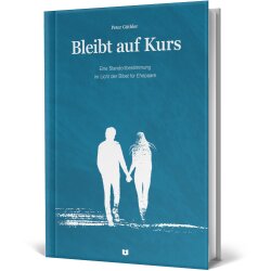 Ehe-Ratgeber - Bleibt auf Kurs - Peter Güthler -...