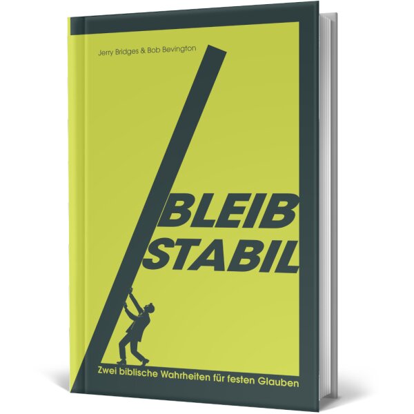 Hardcover - Instabilität im Glaubensleben: Bleib stabil - Jerry Bridges & Bob Bevington - Evangelium