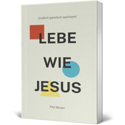 Taschenbuch - Jüngerschaft: Lebe wie Jesus - Phil...