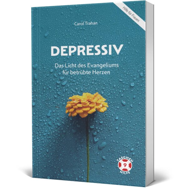 Taschenbuch - Der Umgang mit tiefem emotionalen Schmerz und Depression: Depressiv - Carol Trahan - Trost und biblische Orientierung inmitten von Depression und tiefem seelischen Leid
