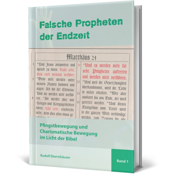 Hardcover 1 - Pfingst- und Charismatische Bewegung: Falsche Propheten der Endzeit - Rudolf Ebertshäuser - Seelsorge